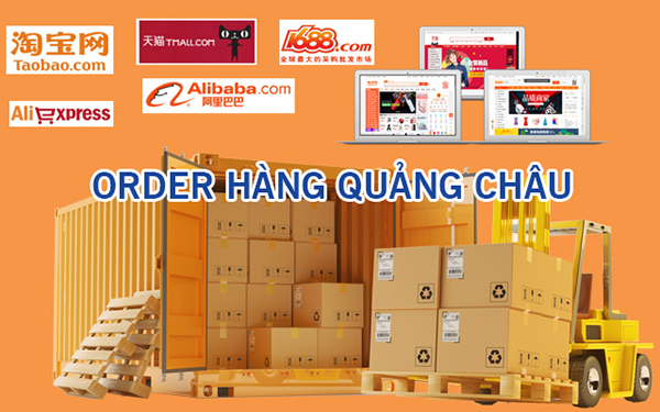 Đặt hàng Quảng Châu tại Hà Nội, TP HCM giá rẻ, uy tín